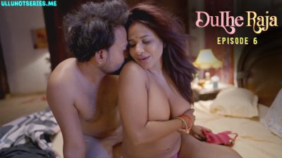 Dulhe Raja Ep6 9redmovies Hindi Hot Series 2025