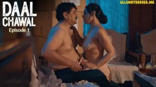Daal Chawal Episode 1 Ullu Hindi Hot Porn Series 2025